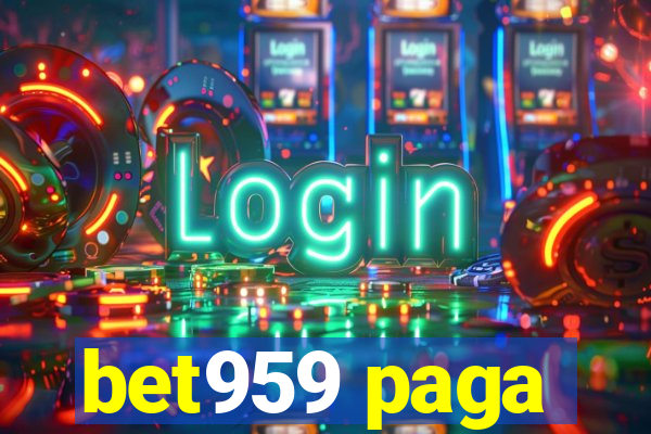 bet959 paga